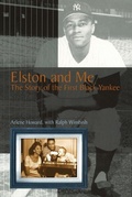 Cover: Elston and Me: The Story of the First Black Yankee - Sports & American Culture
