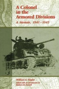 Cover: A Colonel in the Armored Divisions: A Memoir, 1941-1945 - Missouri Historical Society Press