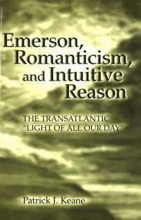 Abbildung von: Emerson, Romanticism, and Intuitive Reason: The Transatlantic "Light of All Our Day" - Missouri Historical Society Press