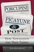 Abbildung von: Porcupine, Picayune, & Post: How Newspapers Get Their Names - Missouri Historical Society Press
