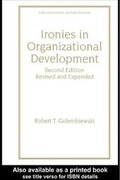 Cover: Ironies in Organizational Development, Revised and Expanded - Marcel Dekker Inc