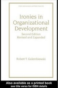 Enlarge image Cover: Ironies in Organizational Development, Revised and Expanded - Marcel Dekker Inc