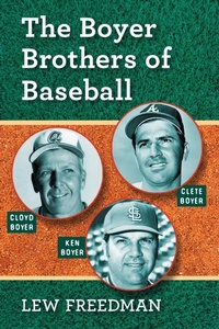 Abbildung von: The Boyer Brothers of Baseball - McFarland & Co Inc