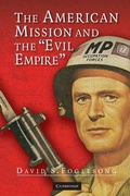 Cover: The American Mission and the 'Evil Empire' - Cambridge University Press