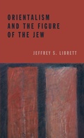 Cover: Orientalism and the Figure of the Jew - Fordham University Press