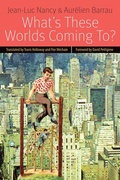 Cover: What's These Worlds Coming to? - Fordham University Press