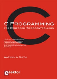 Enlarge image Cover: C Programming for Embedded Microcontrollers - Elektor Electronics Publishing