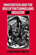 Cover: Innovation and the Rise of the Tunnelling Industry - Cambridge University Press
