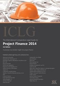 Enlarge image Cover: The International Comparative Legal Guide to: Project Finance 2014 - Global Legal Group Ltd
