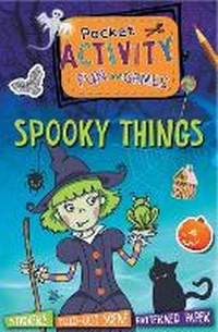 Enlarge image Cover: Pocket Activity Fun and Games: Spooky Things - Welbeck Children's Books