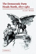 Cover: The Democratic Party Heads North, 1877-1962 - Cambridge University Press