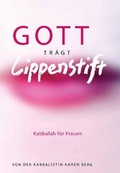 Cover: Gott tr&auml;gt Lippenstift - Kabbalah Centre