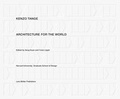 Cover: Kenzo Tange: Architecture for the World - Lars M&uuml;ller Publishers