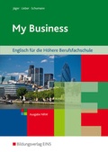 Cover: My Business / My Business - Englisch f&uuml;r die H&ouml;here Berufsfachschule in Nordrhein-Westfalen - Westermann Berufliche Bildung