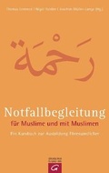 Cover: Notfallbegleitung f&uuml;r Muslime und mit Muslimen - G&uuml;tersloher Verlagshaus