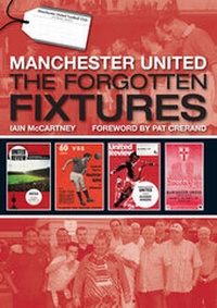 Abbildung von: Manchester United: The Forgotten Fixtures - DB Publishing