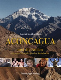 Abbildung von: Aconcagua und die Anden bis zum Wendekreis des Steinbocks - Weishaupt, H