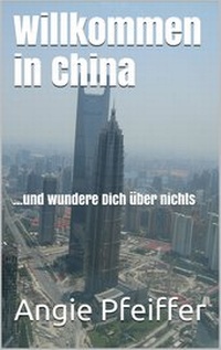 Abbildung von: Willkommen in China - BoD E-Short