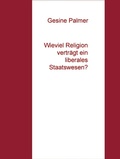 Cover: Wieviel Religion vertr&auml;gt ein liberales Staatswesen? - BoD E-Short