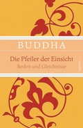 Cover: Die Pfeiler der Einsicht - Reden und Gleichnisse - Anaconda Verlag