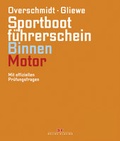 Cover: Sportbootf&uuml;hrerschein Binnen - Motor - Delius Klasing