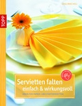 Cover: Servietten falten - einfach & wirkungsvoll - frechverlag GmbH
