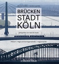 Cover: Br&uuml;ckenstadt K&ouml;ln - J.P. Bachem Verlag