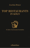 Cover: Top Restaurants in K&ouml;ln - J.P. Bachem Verlag