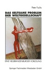 Cover: Das seltsame Problem der Weltgesellschaft - VS Verlag für Sozialwissenschaften