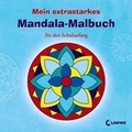 Cover: Mein extrastarkes Mandala-Malbuch f&uuml;r den Schulanfang - Loewe