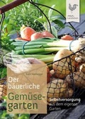 Cover: Der b&auml;uerliche Gem&uuml;segarten - Cadmos Verlag