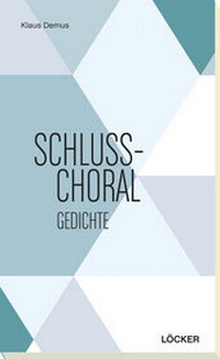 Enlarge image Cover: Schlusschoral - Löcker Verlag