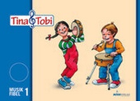Abbildung von: Musikalische Früherziehung - Musikschulprogramm "Tina & Tobi" / Musikalische Früherziehung - Musikschulprogramm "Tina & Tobi" - Bosse Verlag