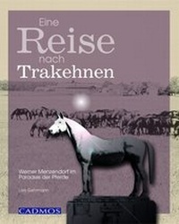 Abbildung von: Eine Reise nach Trakehnen - Cadmos Verlag
