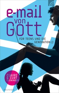 Enlarge image Cover: E-Mail von Gott für Teens und die Generation @ - Brunnen Verlag GmbH