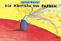 Cover: Die K&ouml;nigin der Farben - Beltz Verlagsgruppe GmbH & Co. KG