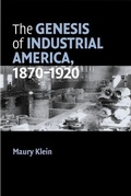 Cover: The Genesis of Industrial America, 1870-1920 - Cambridge University Press