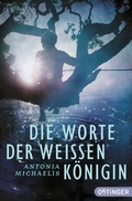 Cover: Die Worte der wei&szlig;en K&ouml;nigin - Oetinger