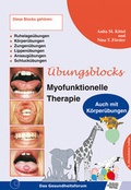 Cover: &Uuml;bungsblock f&uuml;r Myofunktionelle Therapie - Zungen-, Lippen-, Ansaug-, Schluck-, Ruhelage- und K&ouml;rper&uuml;bungen - Schulz-Kirchner