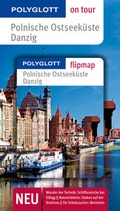 Cover: POLYGLOTT on tour Reisef&uuml;hrer Polnische Ostseek&uuml;ste/Danzig - Polyglott
