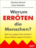 Cover: Warum err&ouml;ten die Menschen? Was tun gegen Rot werden? Neue Hilfen gegen Err&ouml;ten! - BUCH - Bewusstsein und Chance Heute