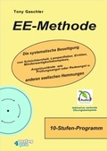 Cover: EE-METHODE. Die systematische Beseitigung von Sch&uuml;chternheit, Lampenfieber, Err&ouml;ten, Minderwertigkeitskomplexe, Angstzust&auml;nde wie Pr&uuml;fungsangst oder Redeangst und anderen seelischen Hemmungen. - BUCH - Bewusstsein und Chance Heute
