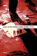 Cover: Wo die wilden Maden graben - Ventil Verlag