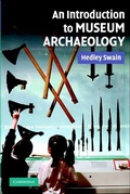 Cover: An Introduction to Museum Archaeology - Cambridge University Press