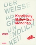 Cover: Kandinsky Malewitsch Mondrian - Der wei&szlig;e Abgrund Unendlichkeit - Snoeck