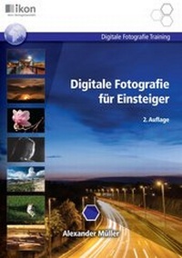 Abbildung von: Digitale Fotografie für Einsteiger s/w - ALGE Druck & Medienwerk