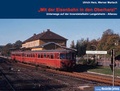 Cover: Mit der Eisenbahn in den Oberharz - Goslarsche Zeitung