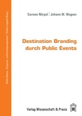 Cover: Destination Branding durch Public Events. - Verlag Wissenschaft & Praxis