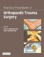 Cover: Practical Procedures in Orthopaedic Trauma Surgery - Cambridge University Press