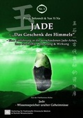 Cover: Jade - Das Geschenk des Himmels - Fachverlag f&uuml;r Traditionelle Chinesische Medizin und &ouml;stliche Wissenschaften